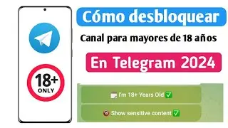 Cómo desbloquear el canal de adultos de Telegram 2024 | Cómo desbloquear el canal de Telegram 2024