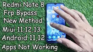 Redmi Note 8 Frp Bypass Android 11,12 Problem Solve Apps Not Working New Method Tested Many Times