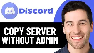 HOW TO COPY A DISCORD SERVER WITHOUT ADMING 2025! (FULL GUIDE)