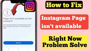 How to fix Instagram  page isn't available right now problem solve 2024 ll