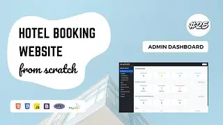 25 - Hotel Booking Website using PHP and MySQL | Admin Dashboard