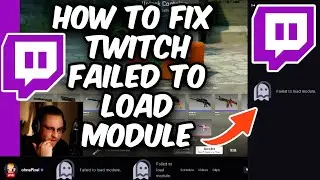 How To Fix Twitch Failed To Load Module