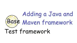 #12 Adding a Java + maven framework: To existing or new projects.