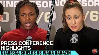 PRESS CONFERENCE HIGHLIGHTS - CLARESSA SHIELDS VS IVANA HABAZIN