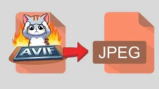 How to convert 'AVIF' (and WEBP) to JPG very easily...