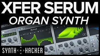 Serum Tutorial - DEEP Soulful Organ Synth Keys (R&B / House / Hip Hop)