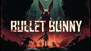 BULLET BUNNY Official Release Date Teaser