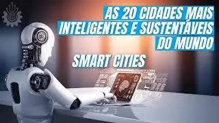 As 20 Cidades mais Inteligentes e Sustentáveis do Mundo, O que é uma Smart City Sustentável