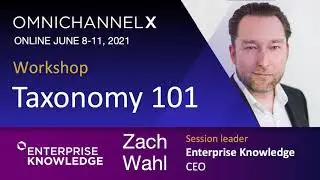 Enterprise Knowledge's Zach Wahl welcomes you to OmnichannelX 2021