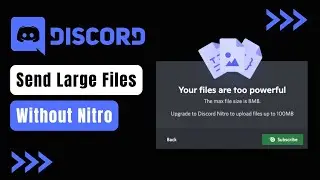 How To Send Large Video Files on Discord (Without Nitro)