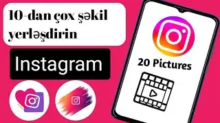 İnstaqramda 10-dan çox şəkil necə yerləşdirmək olar | Instagram Post-a 20 Foto əlavə edin