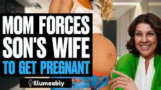 Mom FORCES Son's Wife To Get PREGNANT On Christmas | Illumeably