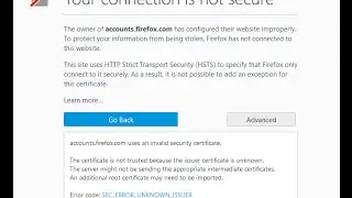 Firefox SEC_ERROR_UNKNOWN_ISSUER problem Firefox Your Connection is not secure problem