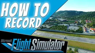 How to Record Microsoft Flight Simulator 2020