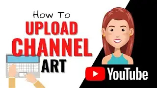 How to upload channel art to your YouTube channel 2020