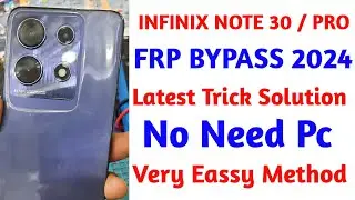 Infinix Note 30 / Note 30 Pro ( X6833B ) Android 13 Frp Bypass Without Pc Solution | X6833B FRP 2024