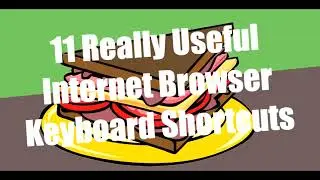11 Really Useful Internet Browser Keyboard Shortcuts