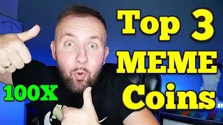My Top 3 Meme Coins That Can 100X