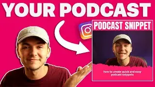 How to Make Podcast Snippet Videos for Social Media