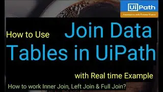 Join Data Tables | Join Data Tables Activity UiPath | Inner Left and Full Join UiPath