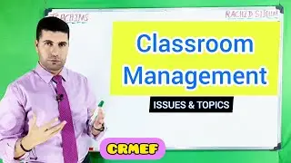 Classroom Management | Issues and Topics