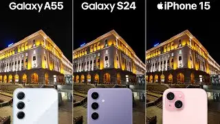 Samsung Galaxy A55 VS Galaxy S24 VS iPhone 15 Camera Test Comparison