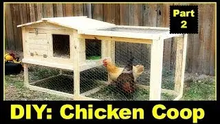 DIY: Small Backyard Chicken Coop Part 2