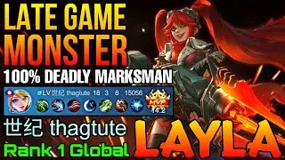 Late Game Monster Layla 18 Kills No Mercy - Top 1 Global Layla by 世纪 thagtute - Mobile Legends