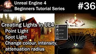 #36 Using Lights in UE4 | Unreal Engine 4 Lighting Tutorial