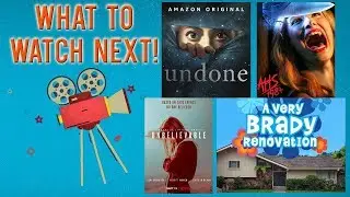 What to Watch Next: Unbelievable, Undone, Very Brady Renovation