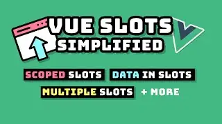 Vue Slots Simplified