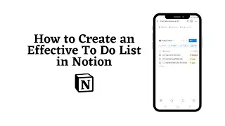How to Create an Effective To Do List in Notion | Notion Demo