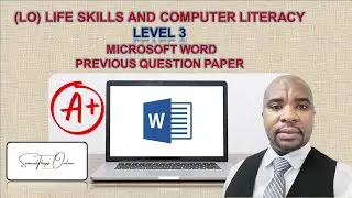 HOW TO WRITE A MICROSOFT WORD EXAM IN (LO) COMPUTER LITERACY LEVEL 3 AND OBTAIN GOOD GRADES