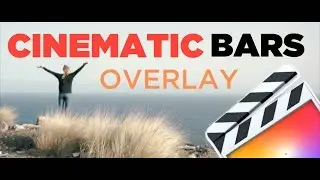 Cinematic Bars Overlay  - Final Cut Pro Tutorial