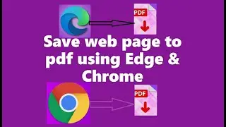 How to convert webpage to pdf  in Edge & chrome free without online