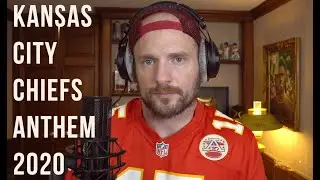 MAC LETHAL -- KANSAS CITY CHIEFS ANTHEM 2020