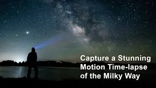 Capture a Motion Time-Lapse of the Milky Way