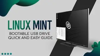 LINUX MINT BOOTABLE USB DRIVE QUICK AND EASY GUIDE