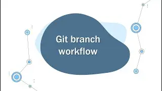 git branch workflow: 7 easy steps