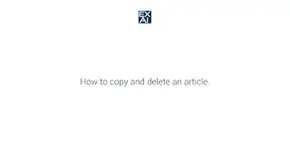 How to copy and delete article.