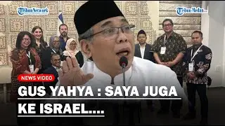 BLAK-BLAKAN, GUS YAHYA Sebut Dirinya Juga ke Israel : Saya Pertanggung Jawabkan Secara Pribadi