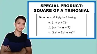 [TAGALOG] Grade 7 Math Lesson: SPECIAL PRODUCT - HOW TO SOLVE SQUARE OF TRINOMIAL ?