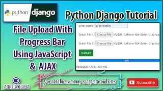 Python Django Multiple File Upload Using Ajax With Progress Bar | JavaScript File Upload Progressbar