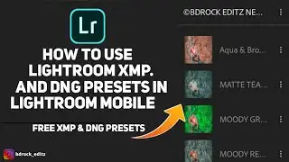 How To Use Lightroom Xmp And Dng Presets Mobile Lightroom | Install Lightroom Xmp Presets