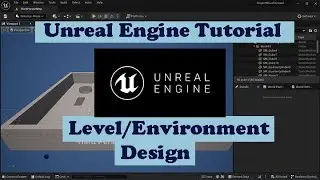 Unreal Engine Tutorial: level/environment design