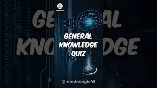 General Knowledge Quiz 🧠 Can you get 5/5 in 60 seconds? ⌛ #quiz #gk #shorts #gkquiz