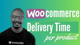 How to Set WooCommerce Delivery Time Per Product