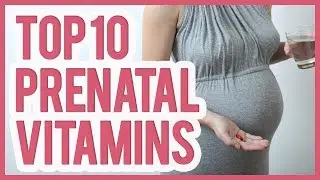 Best Prenatal Vitamin 2019 – TOP 10 Prenatal Vitamins