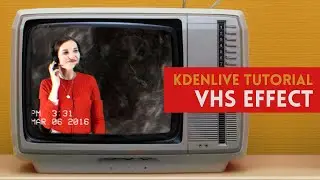 Kdenlive Tutorial - VHS effect, cropping and video through an image