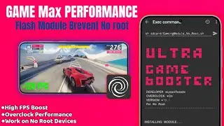 Unlock Max Peak Gaming Performance 🔥 - Flash Module Magisk No Root | 🚀 +90-120 FPS